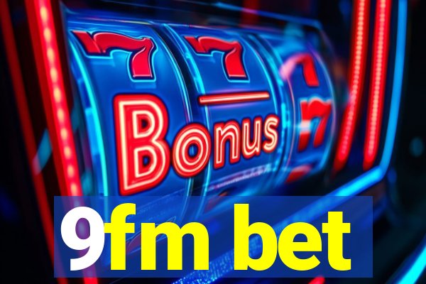 9fm bet